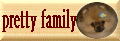 pretty�@family
